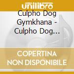 Culpho Dog Gymkhana - Culpho Dog Gymkhana #2 cd