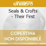 Seals & Crofts - Their First cd