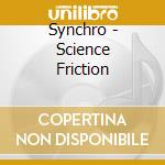 Synchro - Science Friction cd