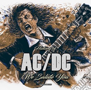 Ac/Dc - History Of - We Salute You cd musicale di Ac/Dc