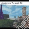 Alan Jenkins - The Magic City cd