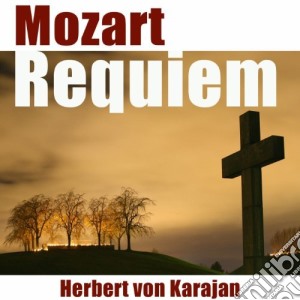 Wolfgang Amadeus Mozart - Requiem K 626 In Re (1791) cd musicale di Mozart Wolfgang Amadeus