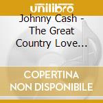 Johnny Cash - The Great Country Love Songs Collection cd