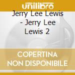 Jerry Lee Lewis - Jerry Lee Lewis 2 cd