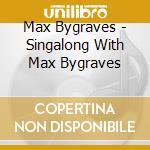 Max Bygraves - Singalong With Max Bygraves cd