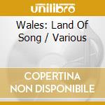 Wales: Land Of Song / Various cd