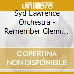 Syd Lawrence Orchestra - Remember Glenn Miller [Digitally Remastered] cd