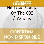 Hit Love Songs Of The 60S / Various cd