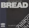 Bread - The Very Best Of (16 Great Songs) cd musicale di Bread