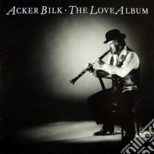 Acker Bilk - The Love Album cd musicale di Acker Bilk