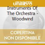 Instruments Of The Orchestra - Woodwind cd