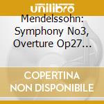 Mendelssohn: Symphony No3, Overture Op27 (Uk Import) cd