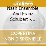 Nash Ensemble And Franz Schubert - 'Schubert: Piano Quintet - Trout, Shepherd On Rock' cd