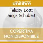 Felicity Lott: Sings Schubert