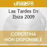 Las Tardes En Ibiza 2009 cd