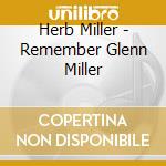 Herb Miller - Remember Glenn Miller cd