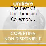 The Best Of The Jameson Collection [Cassette] / Various cd