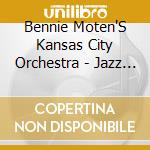Bennie Moten'S Kansas City Orchestra - Jazz Classics Kansas City 1926-1930 cd musicale di Bennie Moten'S Kansas City Orchestra
