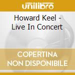Howard Keel - Live In Concert cd