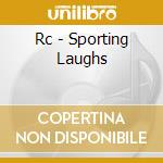 Rc - Sporting Laughs cd