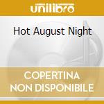 Hot August Night cd musicale di DIAMOND NEIL