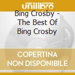 Bing Crosby - The Best Of Bing Crosby cd