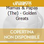 Mamas & Papas (The) - Golden Greats cd
