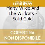 Marty Wilde And The Wildcats - Solid Gold cd