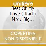 Best Of My Love ( Radio Mix / Big Boss Groove Mix / Original Bass Mix ) / Two Timer cd