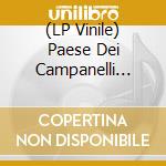 (LP Vinile) Paese Dei Campanelli (Il) vinile