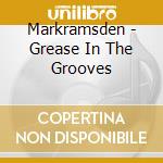 Markramsden - Grease In The Grooves