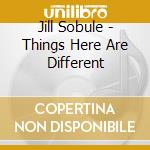 Jill Sobule - Things Here Are Different cd
