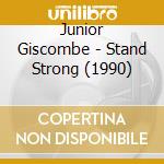 Junior Giscombe - Stand Strong (1990) cd