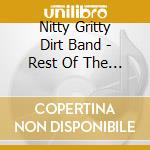 Nitty Gritty Dirt Band - Rest Of The Dream Cd cd