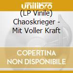 (LP Vinile) Chaoskrieger - Mit Voller Kraft vinile