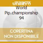World Pip.championship 94 cd