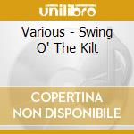 Various - Swing O' The Kilt cd
