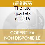 The late quartets n.12-16 cd musicale di Beethoven ludwig van