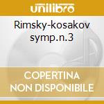 Rimsky-kosakov symp.n.3 cd musicale di Nicol Rimsky-korsakov