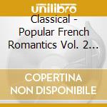 Classical - Popular French Romantics Vol. 2 [Vinyl] cd