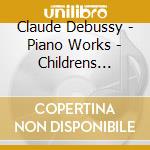 Claude Debussy - Piano Works - Childrens Corner, Estampe cd