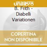 B. Frith - Diabelli Variationen cd