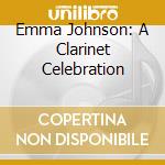 Emma Johnson: A Clarinet Celebration cd