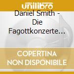 Daniel Smith - Die Fagottkonzerte Vol. 4 cd