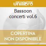 Bassoon concerti vol.6 cd musicale di Antonio Vivaldi