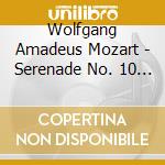Wolfgang Amadeus Mozart - Serenade No. 10 In B Flat (Schneider, Co cd