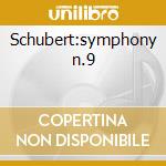 Schubert:symphony n.9 cd
