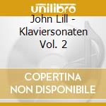 John Lill - Klaviersonaten Vol. 2 cd