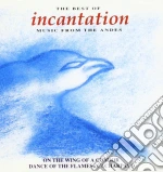 Incantation - The Best Of Incantation (Music From The Andes) cd