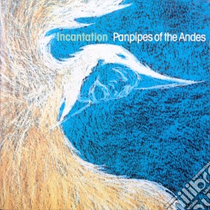Incantation - Panpipes Of The Andes cd musicale di Incantation